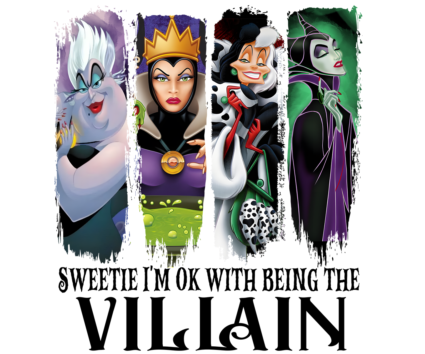 DTF ‼️Sweetie I’m Ok With Being The Villain Full Color Full Size