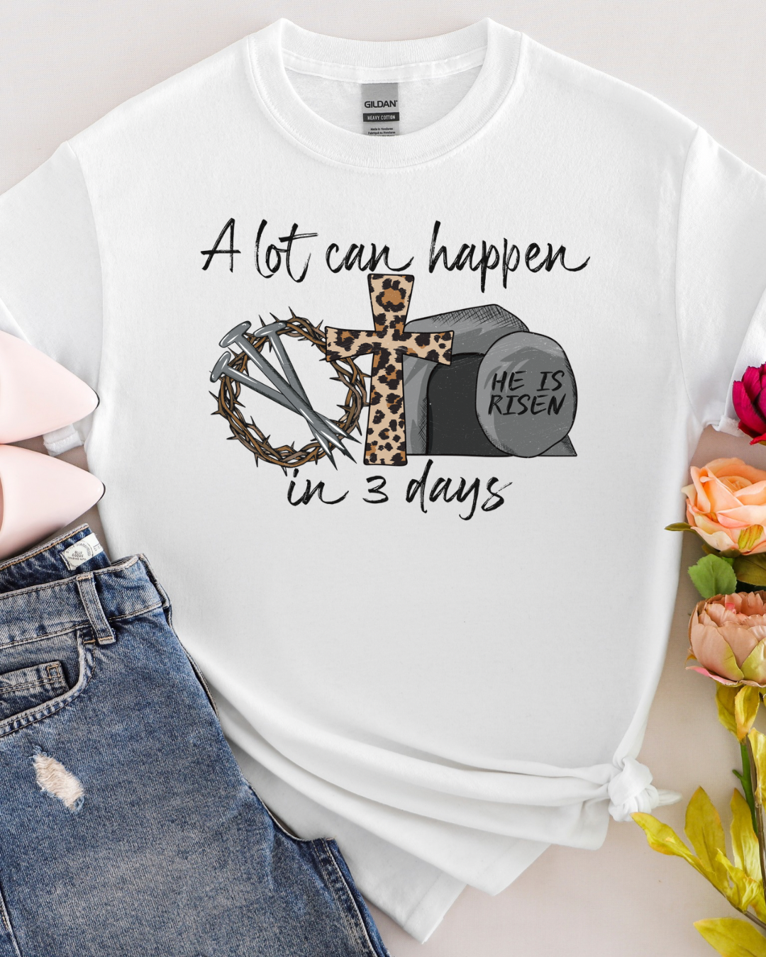 A Lot Can Happen In Three Days T-shirt