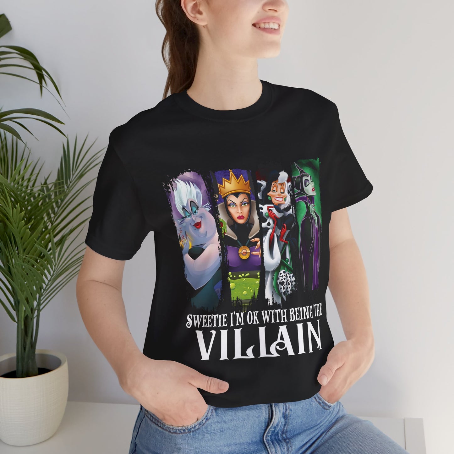 Disney Villains Tee | "Sweetie I'm OK With Being The Villain" Cruella Evil Queen Ursula